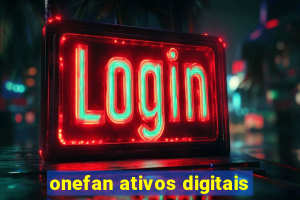 onefan ativos digitais